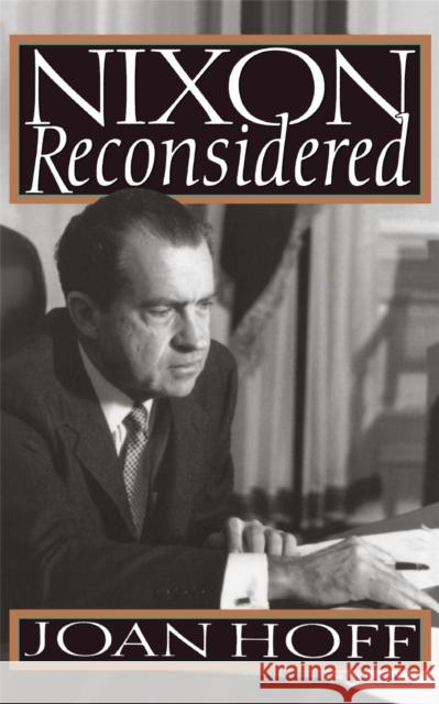 Nixon Reconsidered Joan Hoff 9780465051052 Basic Books