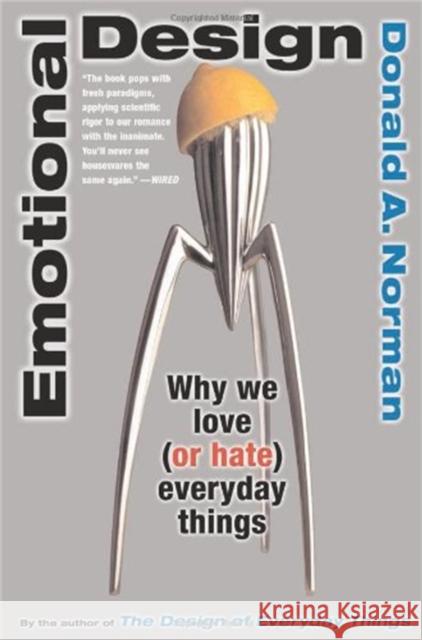 Emotional Design: Why We Love (or Hate) Everyday Things Don Norman 9780465051366 Basic Books