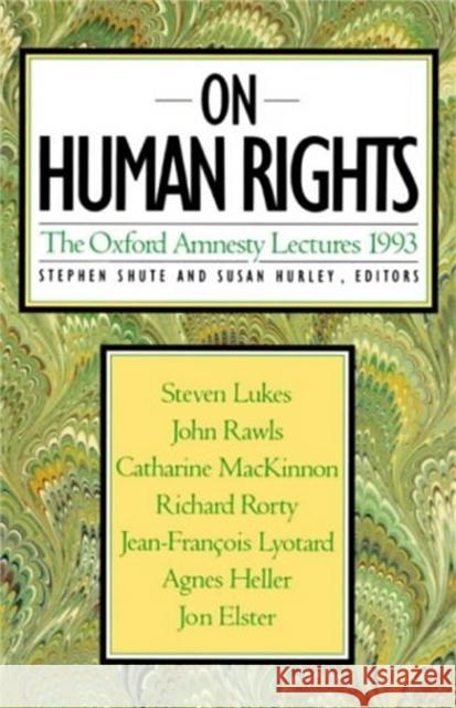 On Human Rights Stephen Shute Susan Hurley Susan Hurley 9780465052240 Basic Books