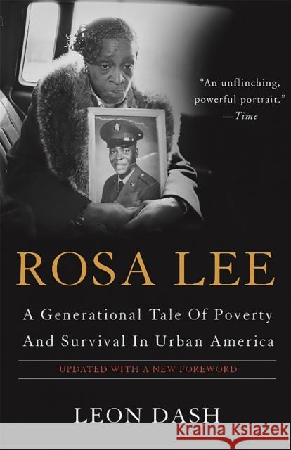 Rosa Lee: A Generational Tale of Poverty and Survival in Urban America Leon Dash 9780465055883 Basic Books (AZ)