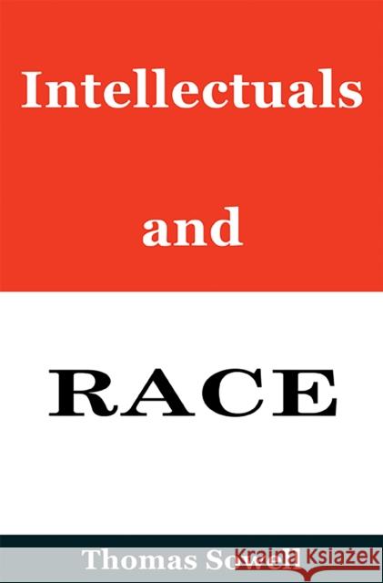 Intellectuals and Race Thomas Sowell 9780465058723 Basic Books