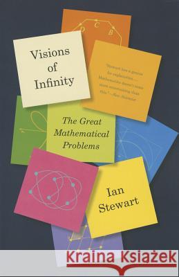 Visions of Infinity: The Great Mathematical Problems Ian Stewart 9780465064892 Basic Books (AZ)