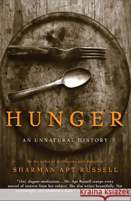 Hunger: An Unnatural History Russell, Sharman Apt 9780465071654