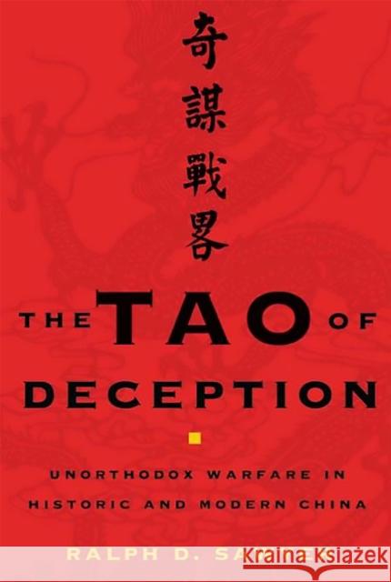 Tao of Deception: Unorthodox Warfare in Historic and Modern China Sawyer, Ralph D. 9780465072057 Basic Books