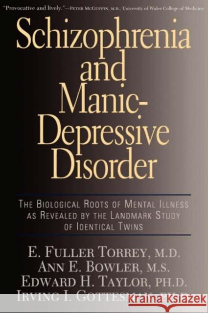 Schizophrenia and Manic-Depressive Disorder: The Biological Roots of Mental Illness as Revealed by the Landmark Study of Identical Twins Torrey, E. Fuller 9780465072859 Basic Books