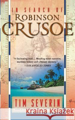 In Search Of Robinson Crusoe Tim Severin 9780465076994 Basic Books