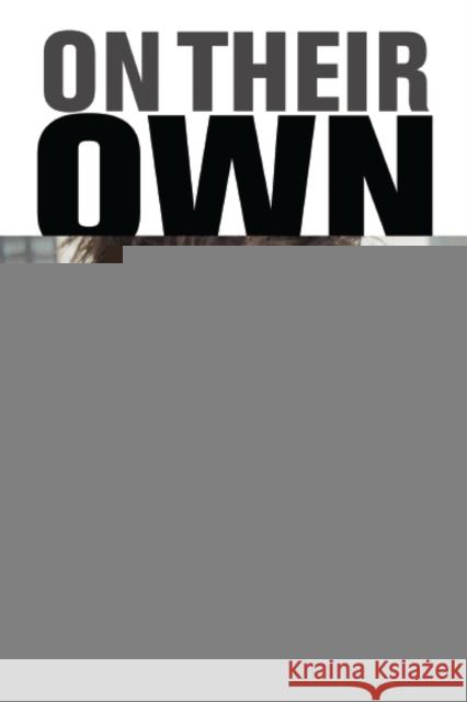 On Their Own: What Happens to Kids When They Age Out of the Foster Care System Martha Shirk Gary Stangler Jimmy Carter 9780465077663 Perseus Books Group