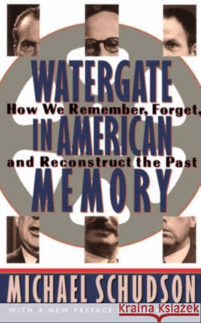 Watergate in American Memory: Private Struggles in a Political World Schudson, Michael 9780465090839 Basic Books