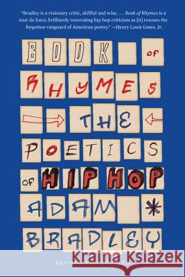 Book of Rhymes: The Poetics of Hip Hop Adam Bradley 9780465094400 Civitas Book Publisher