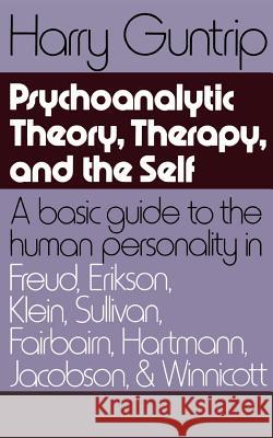 Psychoanalytic Theory, Therapy, And The Self Harry Guntrip 9780465095117