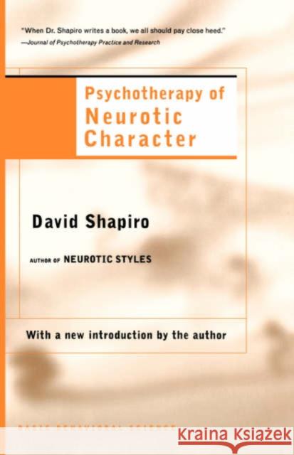 Psychotherapy of Neurotic Character Shapiro, David 9780465095636 Basic Books