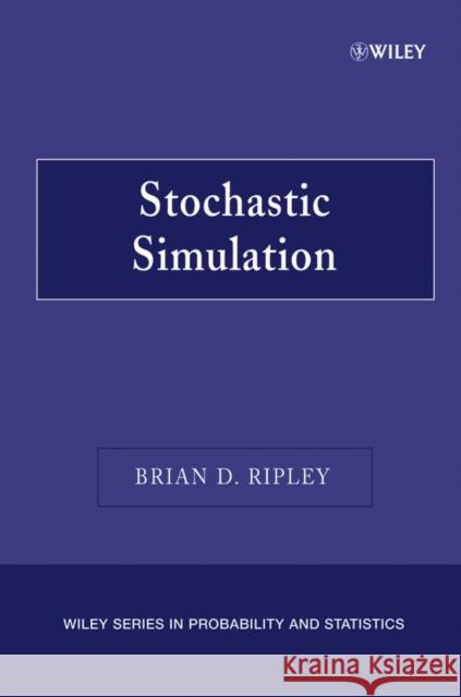 Stochastic Simulation Brian D. Ripley 9780470009604 Wiley-Interscience