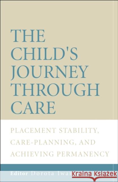 Childs Journey Through Care Iwaniec, Dorota 9780470011379 John Wiley & Sons