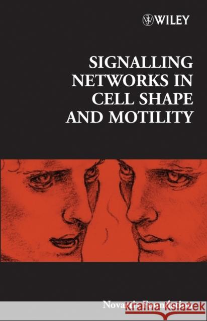 Signalling Networks in Cell Shape and Motility Novartis Foundation Symposium 9780470011904 John Wiley & Sons
