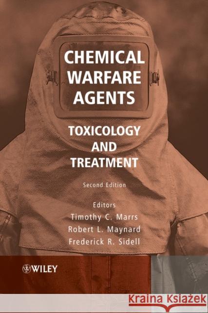 Chemical Warfare Agents: Toxicology and Treatment Marrs, Timothy T. 9780470013595 John Wiley & Sons