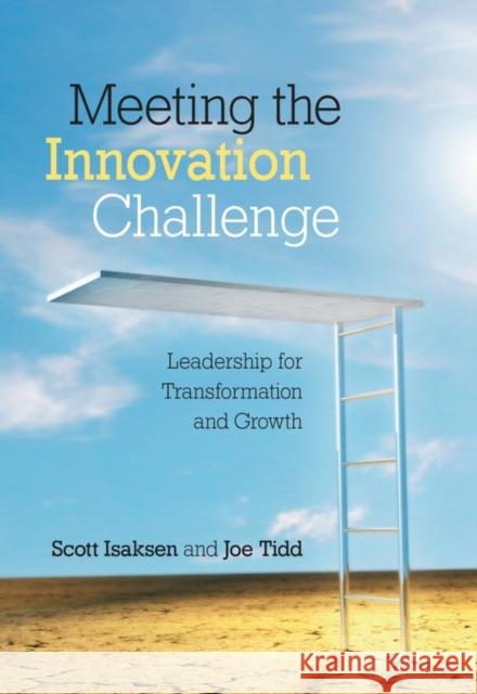 Meeting the Innovation Challenge: Leadership for Transformation and Growth Isaksen, Scott 9780470014998 John Wiley & Sons