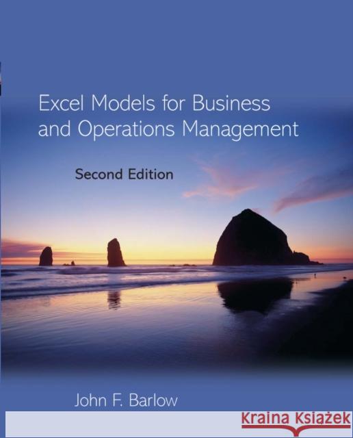 Excel Models for Business and Operations Management  Barlow 9780470015094 0