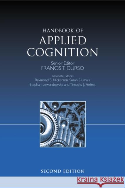 Handbook of Applied Cognition Francis T. Durso Francis T. Durso 9780470015346