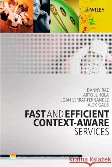 Fast and Efficient Context-Aware Services Danny Raz Arto Tapani Juhola Joan Serrat-Fernandez 9780470016688 John Wiley & Sons