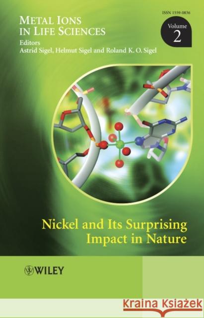 Nickel and Its Surprising Impact in Nature, Volume 2 Sigel, Astrid 9780470016718 John Wiley & Sons