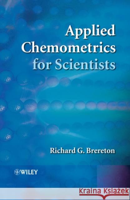 Applied Chemometrics for Scientists Richard G. Brereton 9780470016862 John Wiley & Sons