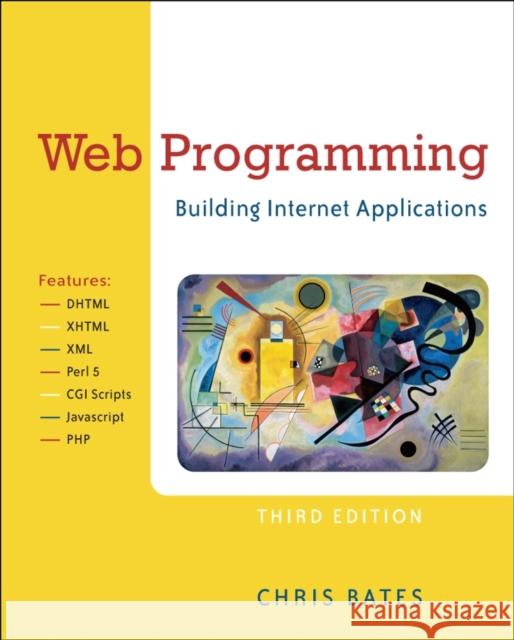 Web Programming : Building Internet Applications Chris Bates 9780470017753 John Wiley & Sons