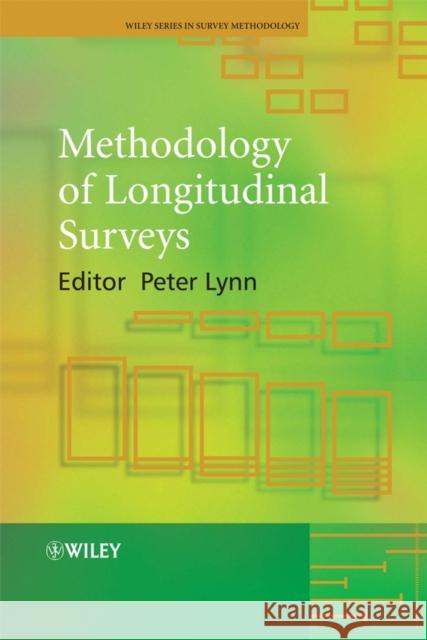 Methodology of Longitudinal Surveys Peter Lynn 9780470018712 John Wiley & Sons