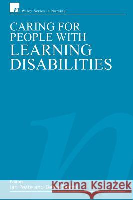 Caring for People with Learning Disabilities Ian Peate Debra Fearns 9780470019931 
