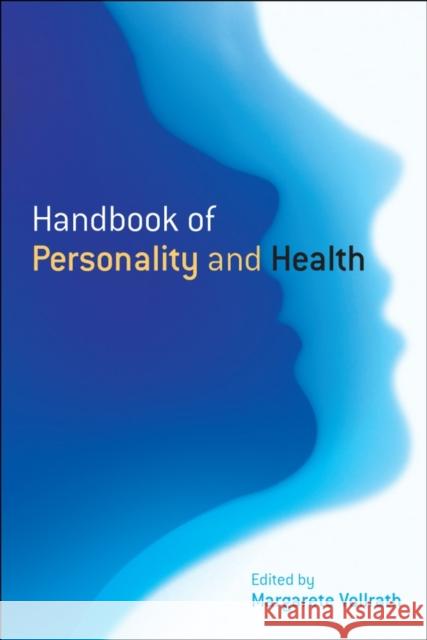 Handbook of Personality and He Vollrath, Margarete E. 9780470021354 John Wiley & Sons