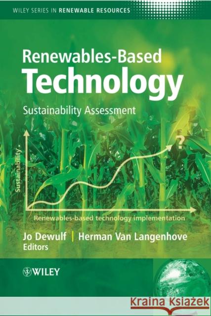 Renewables-Based Technology: Sustainability Assessment Dewulf, Jo 9780470022412 John Wiley & Sons