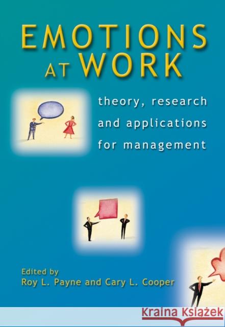 Emotions at Work: Theory, Research and Applications for Management Payne, Roy L. 9780470023006 Wiley-Interscience