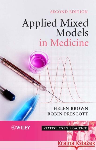 Applied Mixed Models in Medicine 2e Brown, Helen 9780470023563