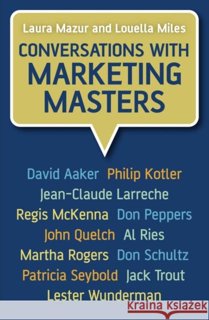 Conversations with Marketing Masters Laura Mazur Louella Miles 9780470025918 John Wiley & Sons