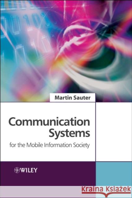 Communication Systems for the Mobile Information Society Martin Sauter 9780470026762 John Wiley & Sons