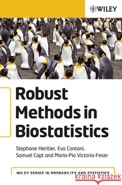 Robust Methods in Biostatistics Stephane Heritier Eva Cantoni 9780470027264 JOHN WILEY AND SONS LTD
