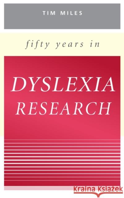 Fifty Years in Dyslexia Research T. R. Miles 9780470027479 John Wiley & Sons