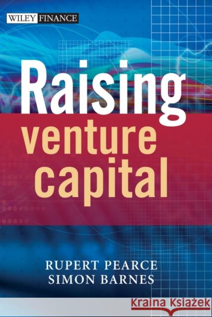 Raising Venture Capital Simon Barnes 9780470027578 0