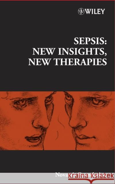 Sepsis: New Insights, New Therapies Chadwick, Derek J. 9780470027981 John Wiley & Sons
