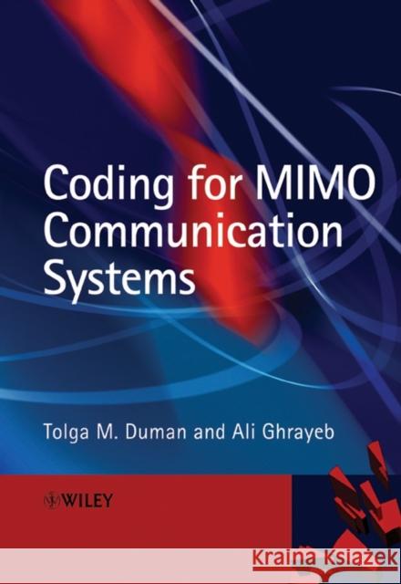 Coding for Mimo Communication Systems Duman, Tolga M. 9780470028094 John Wiley & Sons