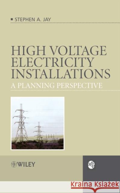 High Voltage Electricity Installations Jay, Stephen Andrew 9780470030165