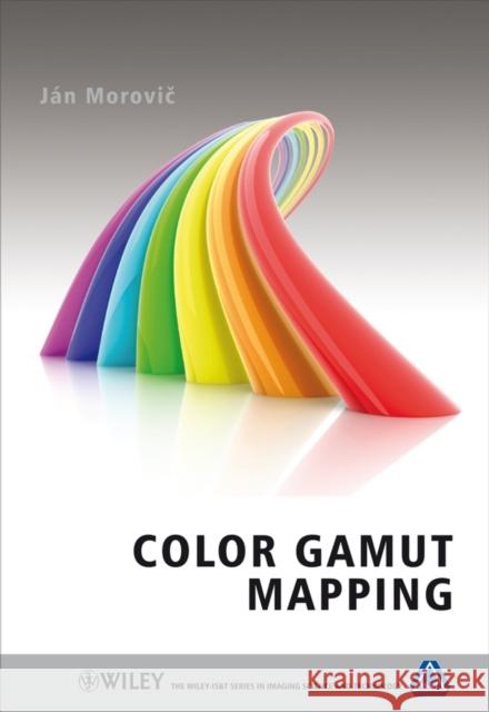 Color Gamut Mapping Jan Morovic 9780470030325 JOHN WILEY AND SONS LTD