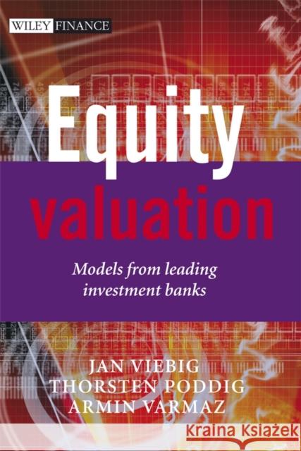 Equity Valuation : Models from Leading Investment Banks Jan Viebig 9780470031490 
