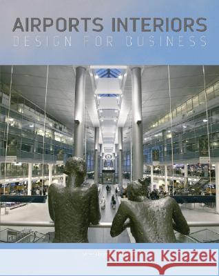 Airport Interiors : Design for Business Steve Thomas-Emberson 9780470034750 
