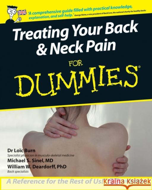 Treating Your Back & Neck Pain For Dummies (R) Loic Burn 9780470035993