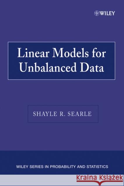 Linear Models for Unbalanced Data Shayle R. Searle 9780470040041 JOHN WILEY AND SONS LTD