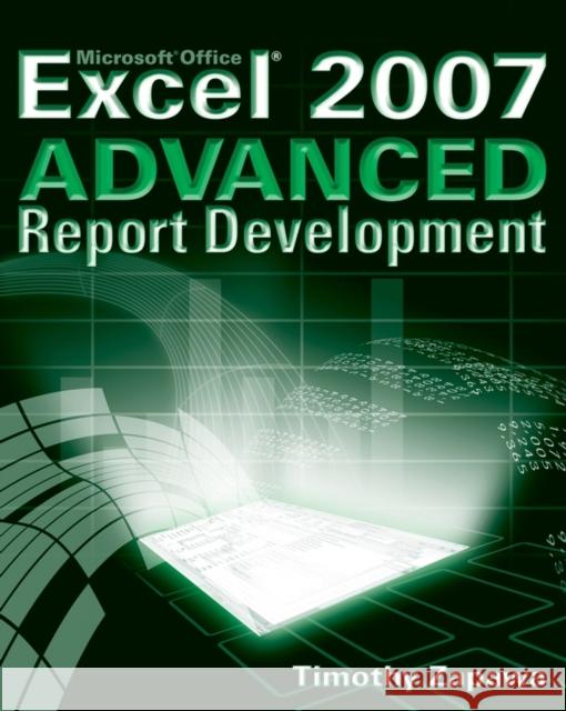 Excel 2007 Advanced Report Development Timothy Zapawa 9780470046449 John Wiley & Sons