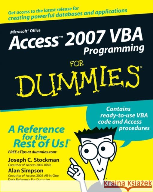 Access 2007 VBA Programming for Dummies Stockman, Joseph C. 9780470046531 0