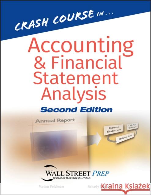 Crash Course in Accounting and Financial Statement Analysis Matan Feldman Arkady Libman 9780470047019 John Wiley & Sons