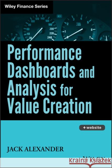 Performance Dashboards + WS [With CDROM] Alexander, Jack 9780470047972 John Wiley & Sons