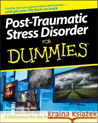 Post-Traumatic Stress Disorder For Dummies Sam Kedem Nikki Moustaki Mark Goulston 9780470049228 For Dummies